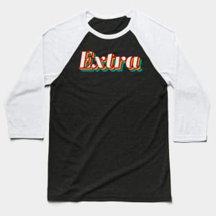 Extra Baseball T-Shirt